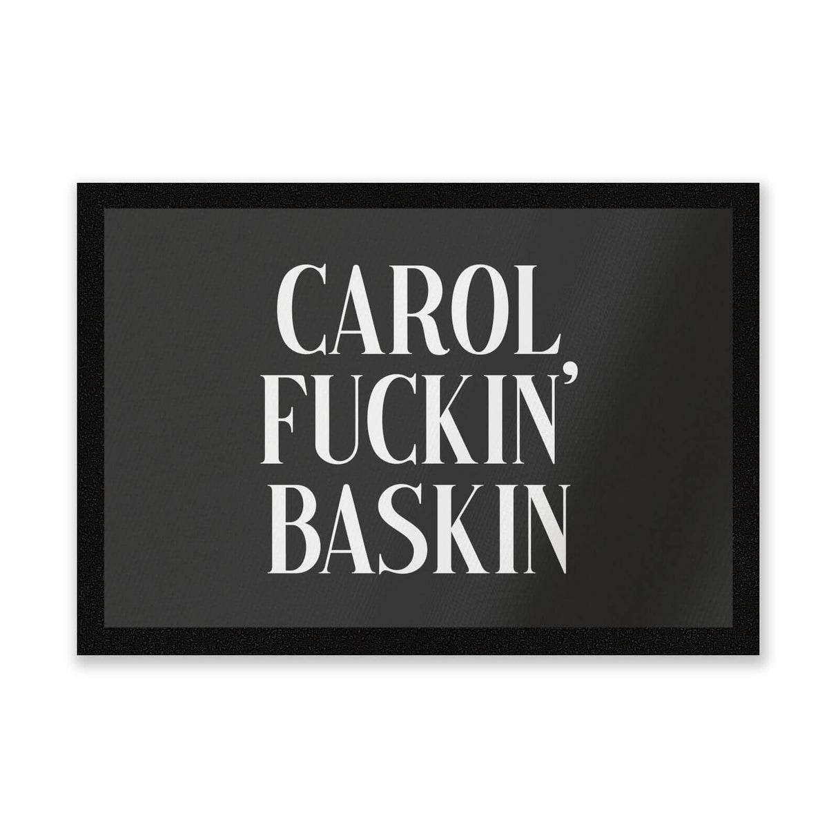 Carol Fuckin' Baskin Entrance Mat