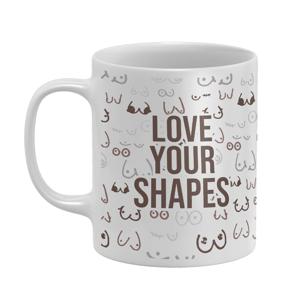 Love Your Boob Shapes Mug